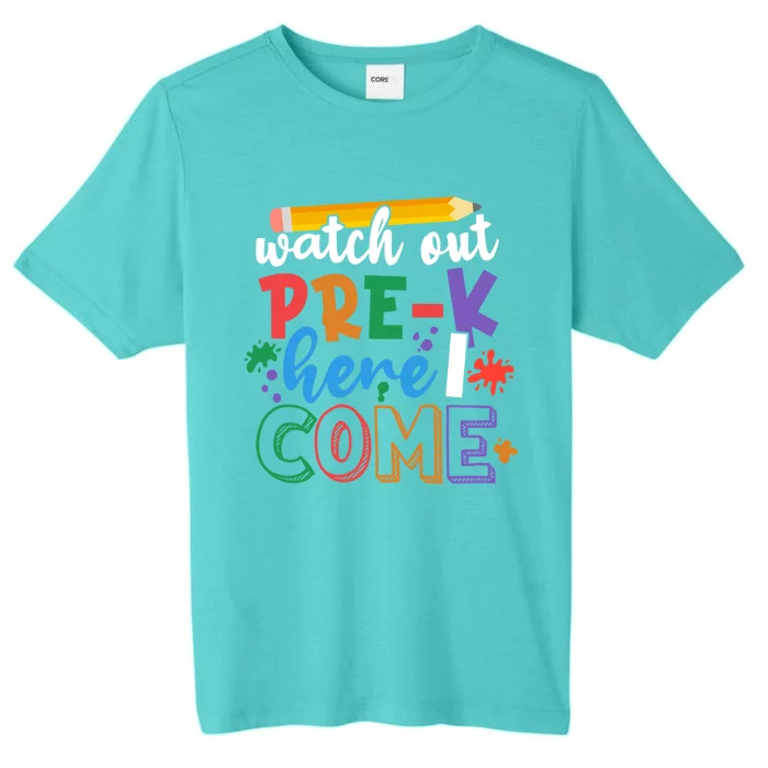 Watch Out PreK Here I Come First Day Of PreK Gift ChromaSoft Performance T-Shirt