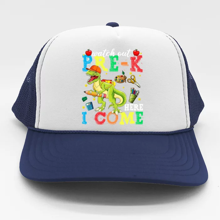 Watch Out PreK Here I Come Funny Dinosaur Back To School Funny Gift Trucker Hat