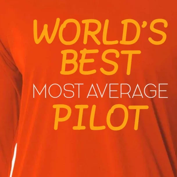 Worlds Okayest Pilot Average Pilot Funny Pilot Great Gift Cooling Performance Long Sleeve Crew