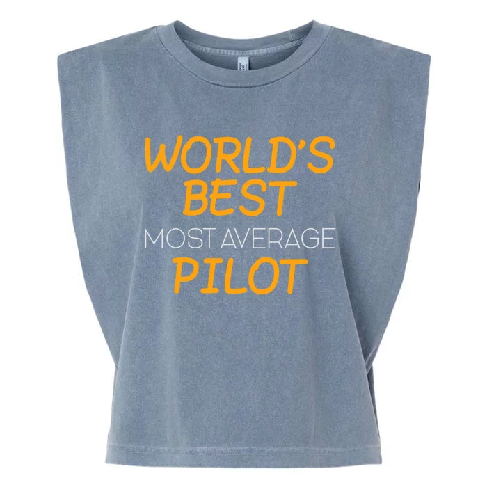 Worlds Okayest Pilot Average Pilot Funny Pilot Great Gift Garment-Dyed Women's Muscle Tee