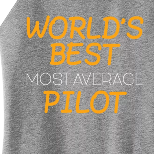 Worlds Okayest Pilot Average Pilot Funny Pilot Great Gift Women’s Perfect Tri Rocker Tank