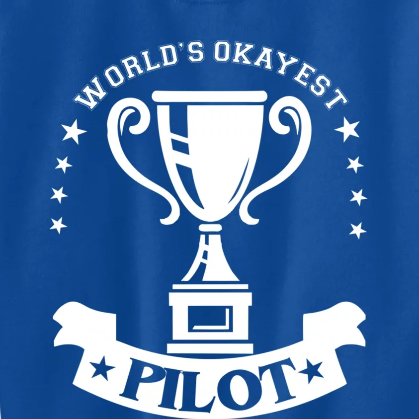 Worlds Okayest Pilot Plane Aviation Gift Kids Sweatshirt