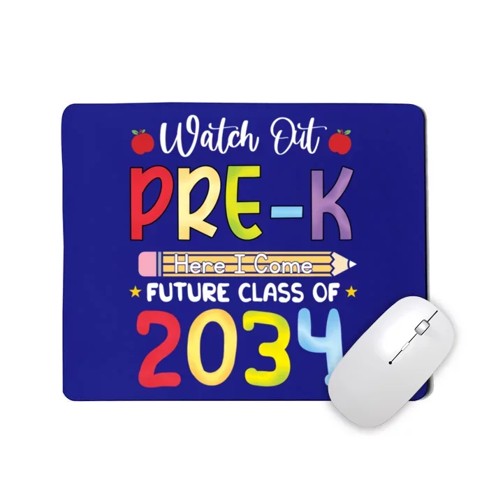 Watch Out PreK Here I Come Future Class 2034 Gift Mousepad