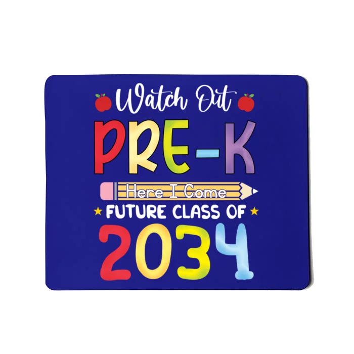 Watch Out PreK Here I Come Future Class 2034 Gift Mousepad