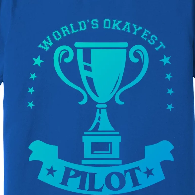 Worlds Okayest Pilot Plane Aviation Gift Premium T-Shirt