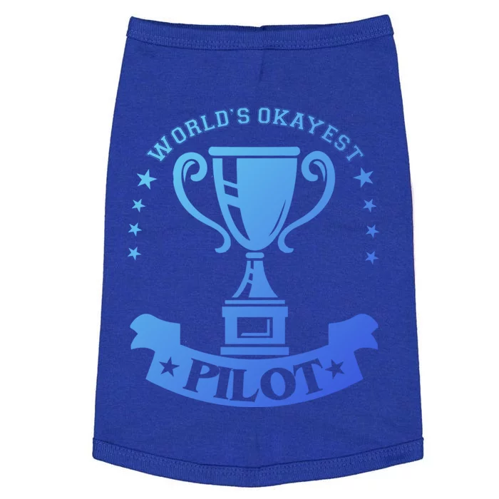 Worlds Okayest Pilot Plane Aviation Gift Doggie Tank