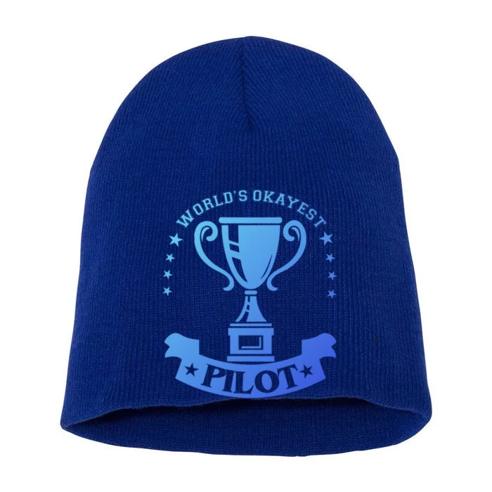 Worlds Okayest Pilot Plane Aviation Gift Short Acrylic Beanie