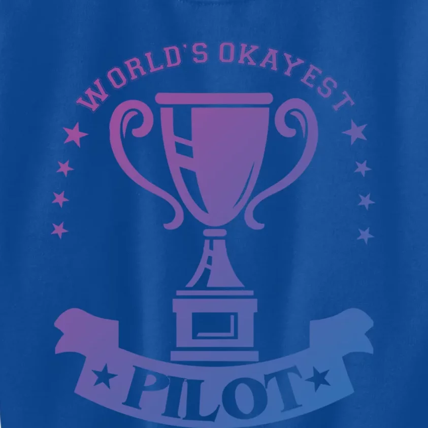 Worlds Okayest Pilot Plane Aviation Gift Kids Sweatshirt