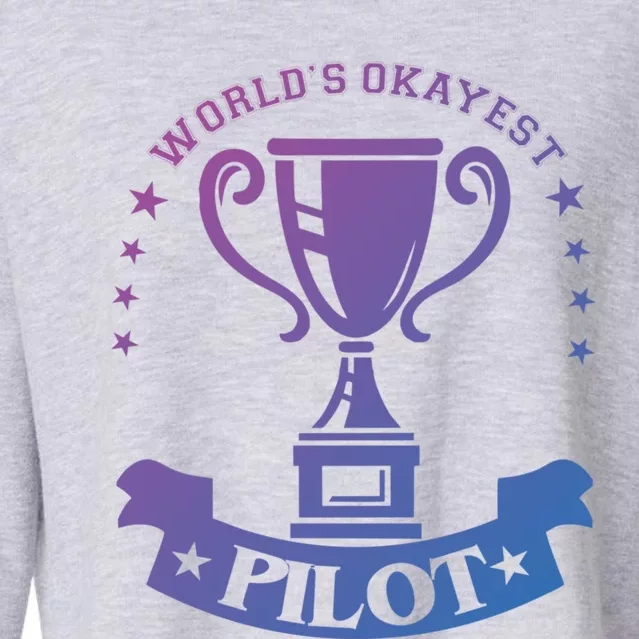 Worlds Okayest Pilot Plane Aviation Gift Cropped Pullover Crew