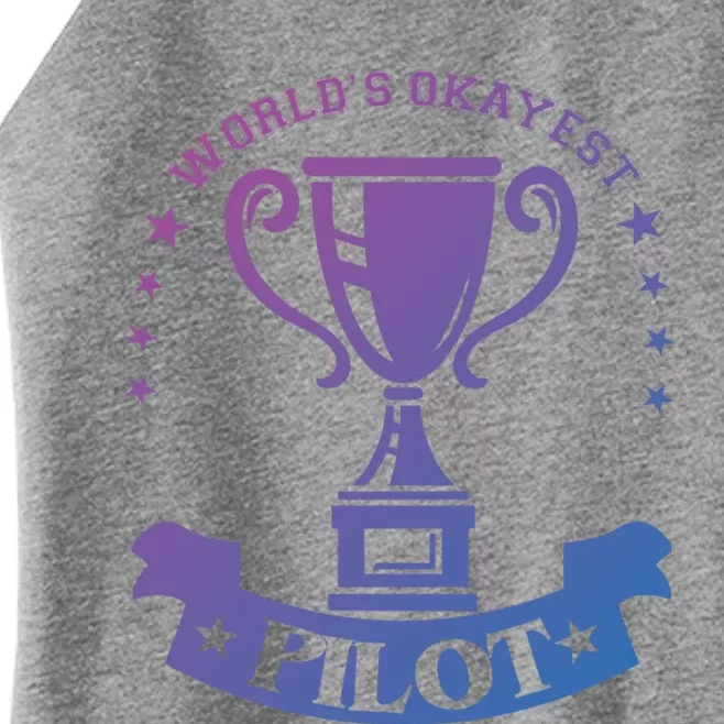 Worlds Okayest Pilot Plane Aviation Gift Women’s Perfect Tri Rocker Tank