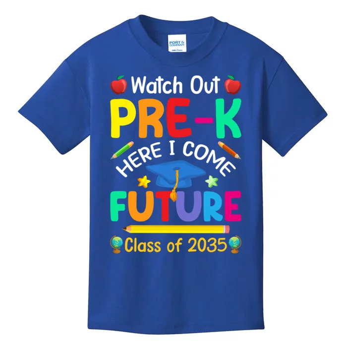 Watch Out PreK Here I Come Future Class Of 2035 Great Gift Kids T-Shirt