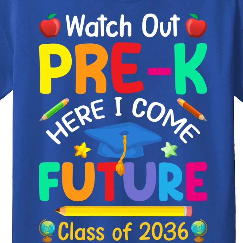 Watch Out PreK Here I Come Future Class Of 2036 Gift Kids T-Shirt