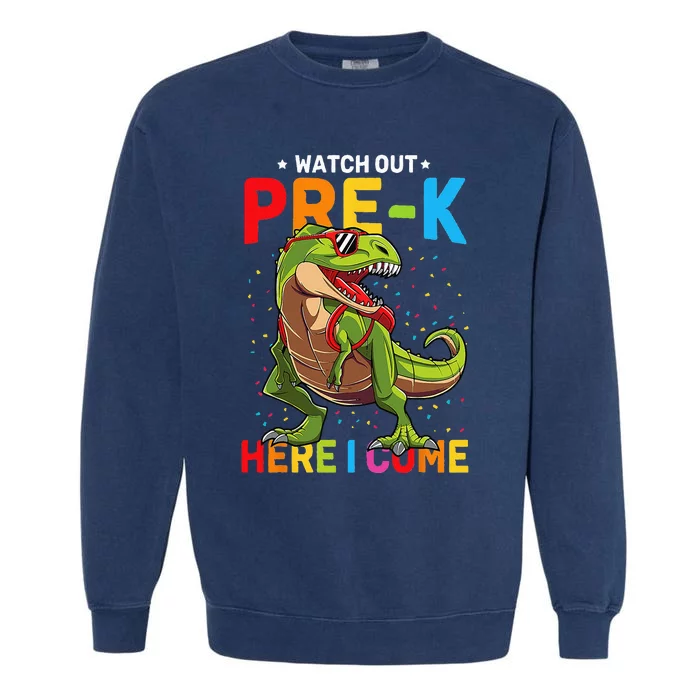 Watch Out PreK Here I Come Dinosaur Back to School Garment-Dyed Sweatshirt