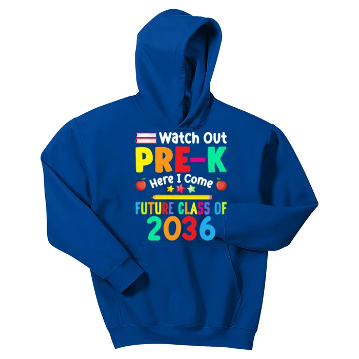 Watch Out PreK Here I Come Future Class Of 2036 Students Gift Kids Hoodie