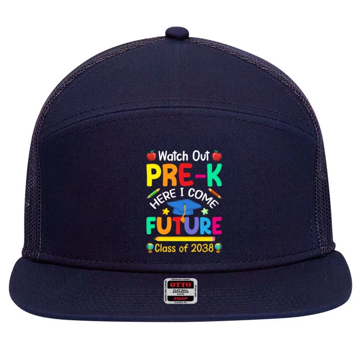 Watch Out PreK Here I Come Future Class Of 2038 Gift 7 Panel Mesh Trucker Snapback Hat