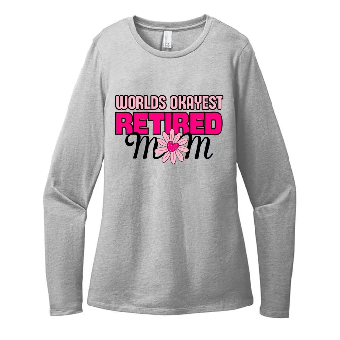 WorldS Okayest Retired Mom Womens CVC Long Sleeve Shirt