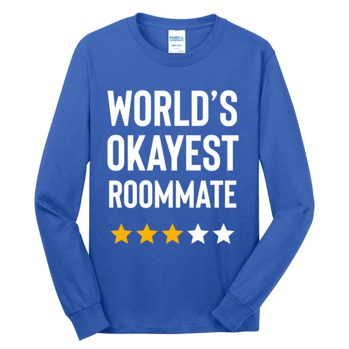 Worlds Okayest Roommate Funny Best Roommate Ever Gift Tall Long Sleeve T-Shirt