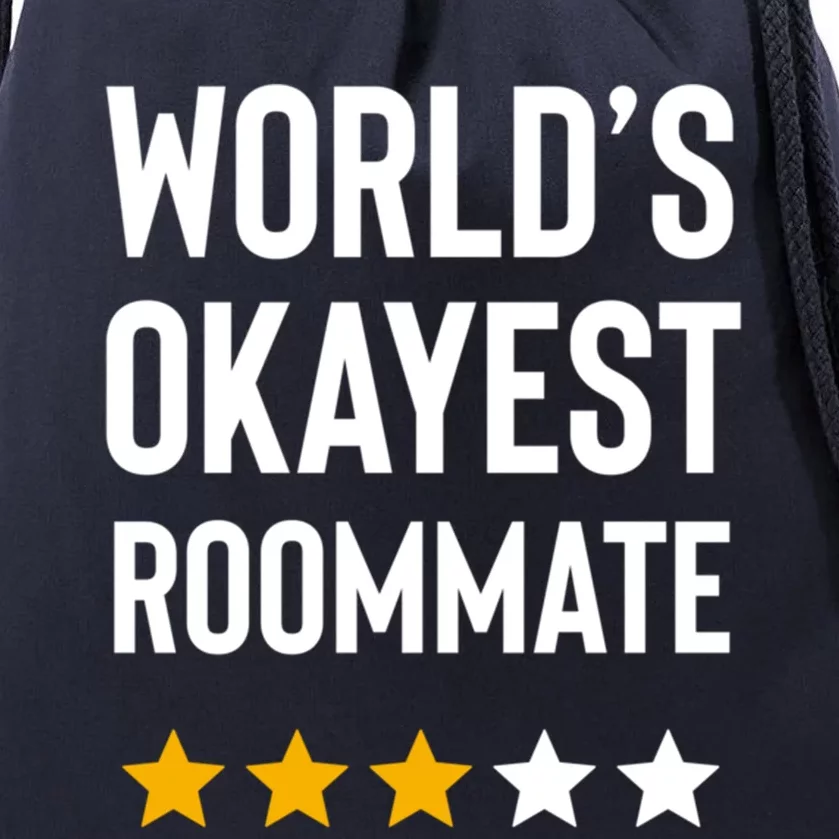 Worlds Okayest Roommate Funny Best Roommate Ever Gift Drawstring Bag