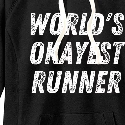 World's Okayest Runner Funny Running 5k Marathon Distance Meaningful Gift Women's Fleece Hoodie