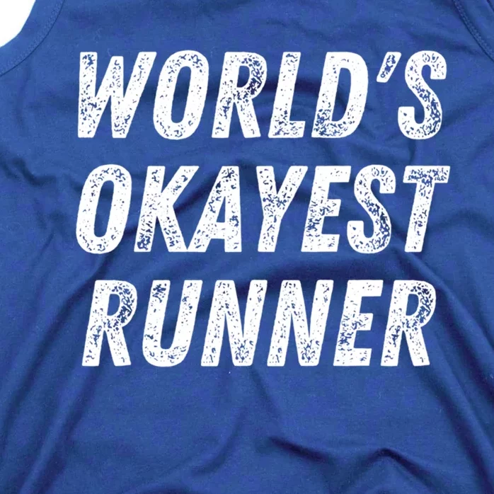 World's Okayest Runner Funny Running 5k Marathon Distance Meaningful Gift Tank Top