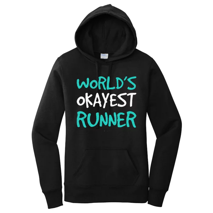 Worlds Okayest Runner . Funny Running Runner Tanks Women's Pullover Hoodie