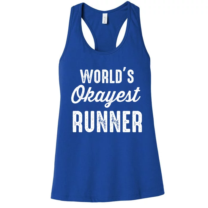 Worlds Okayest Runner Funny Cool Gift Women's Racerback Tank