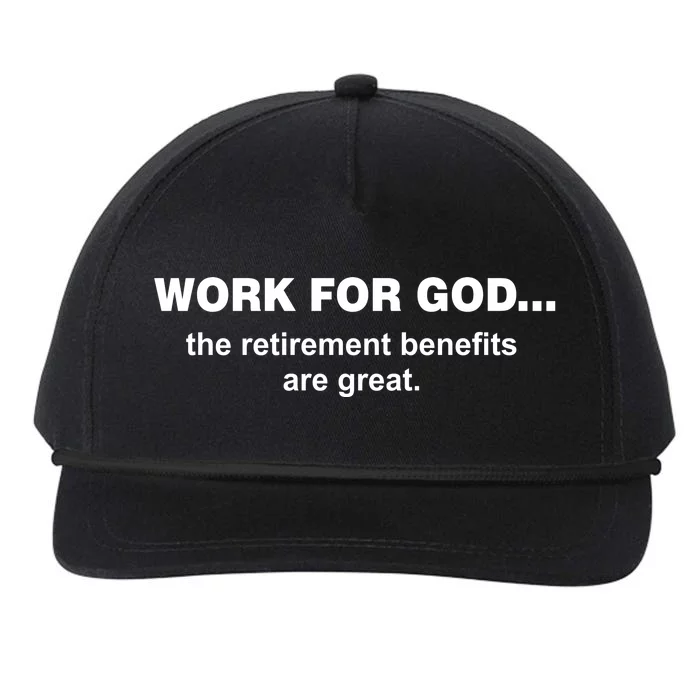 Work For God The Retirement Pan Is Great Snapback Five-Panel Rope Hat