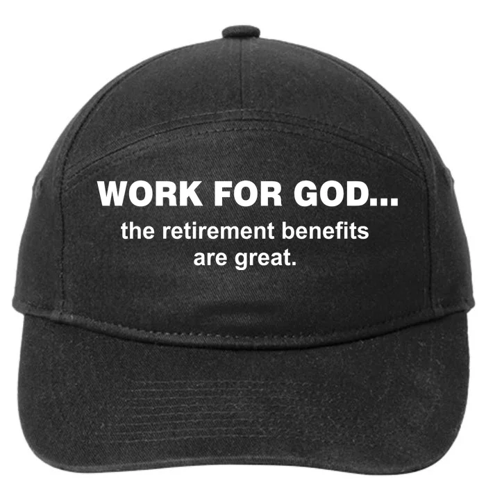 Work For God The Retirement Pan Is Great 7-Panel Snapback Hat