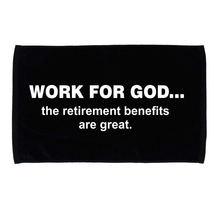 Work For God The Retirement Pan Is Great Microfiber Hand Towel