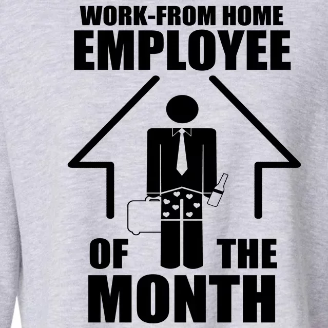 Work From Home Employee Of The Month Cropped Pullover Crew