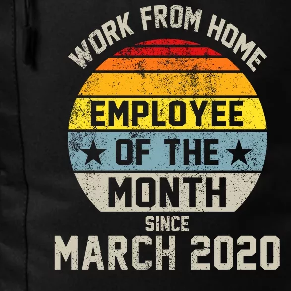 Work From Home Employee Of The Month Funny Pandemic Daily Commute Backpack