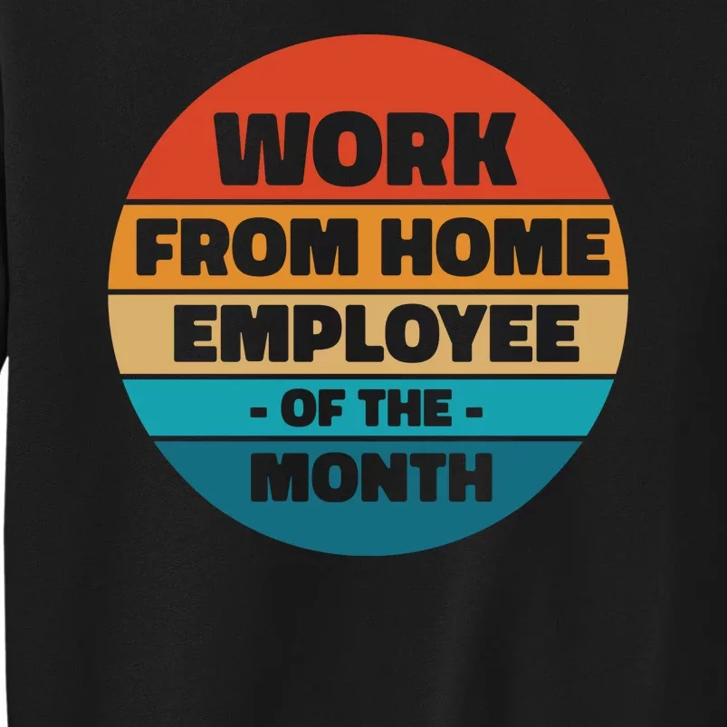 Work From Home Employee Of The Month Retro Sweatshirt