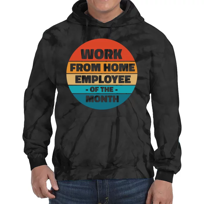 Work From Home Employee Of The Month Retro Tie Dye Hoodie