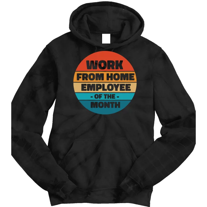 Work From Home Employee Of The Month Retro Tie Dye Hoodie