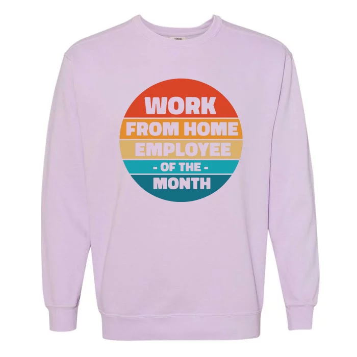 Work From Home Employee Of The Month Retro Garment-Dyed Sweatshirt