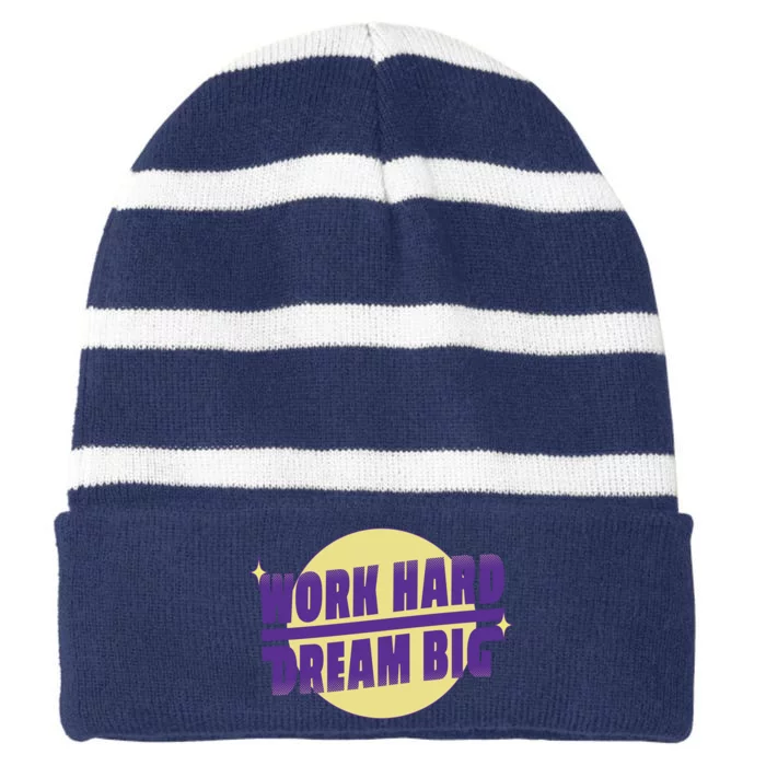 Work Hard Dream Big Striped Beanie with Solid Band