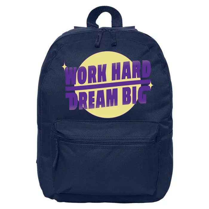 Work Hard Dream Big 16 in Basic Backpack