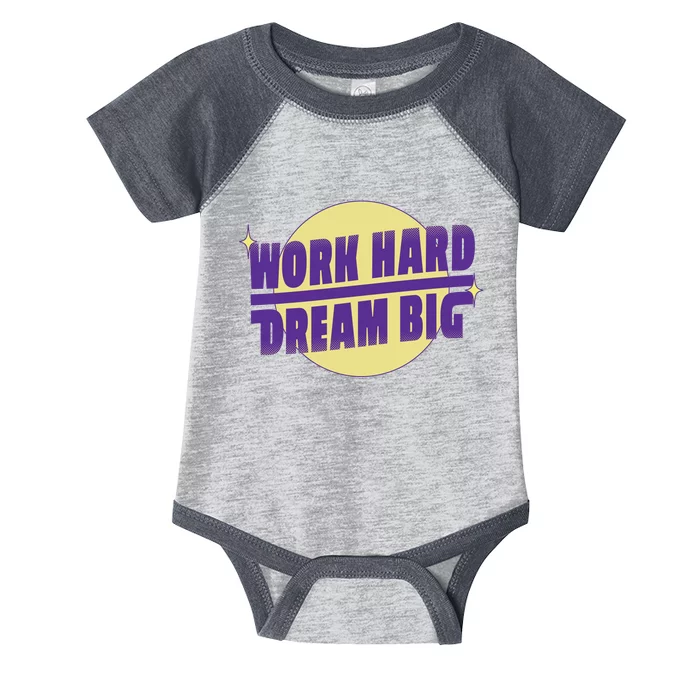 Work Hard Dream Big Infant Baby Jersey Bodysuit