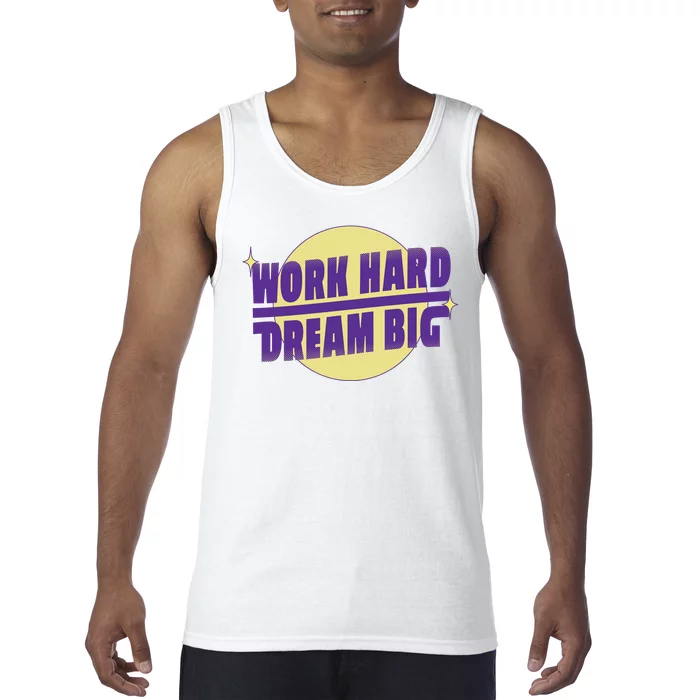 Work Hard Dream Big Tank Top