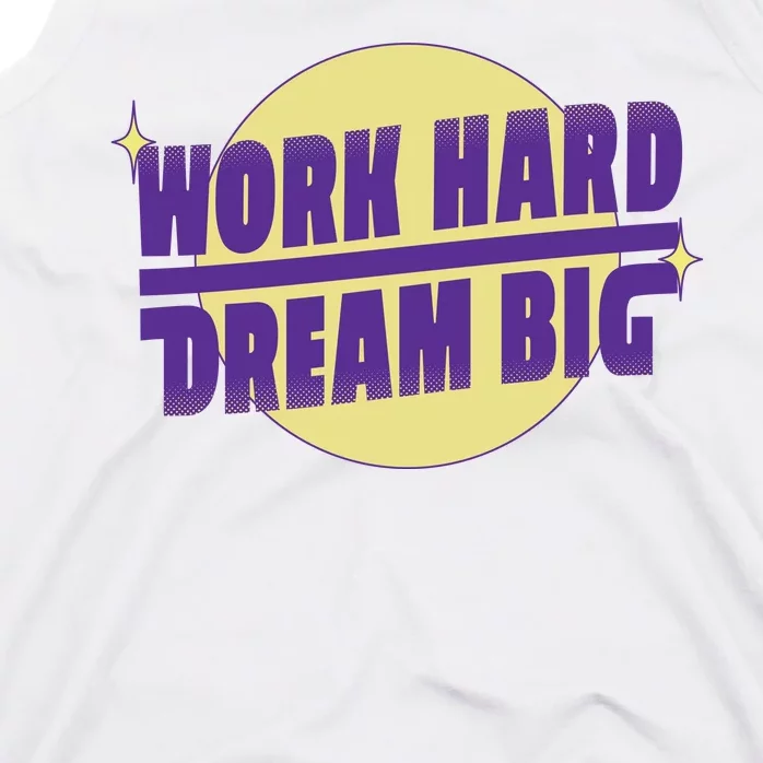 Work Hard Dream Big Tank Top