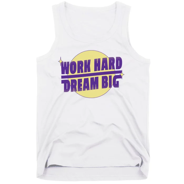 Work Hard Dream Big Tank Top