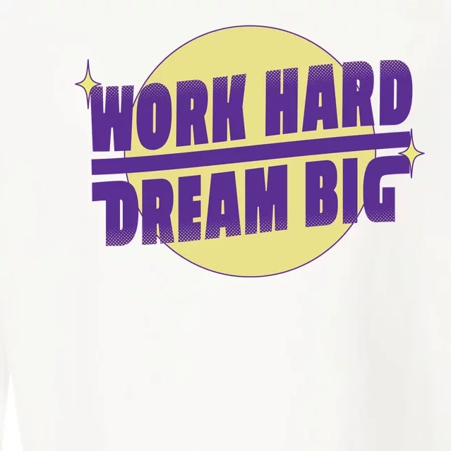 Work Hard Dream Big Cropped Pullover Crew