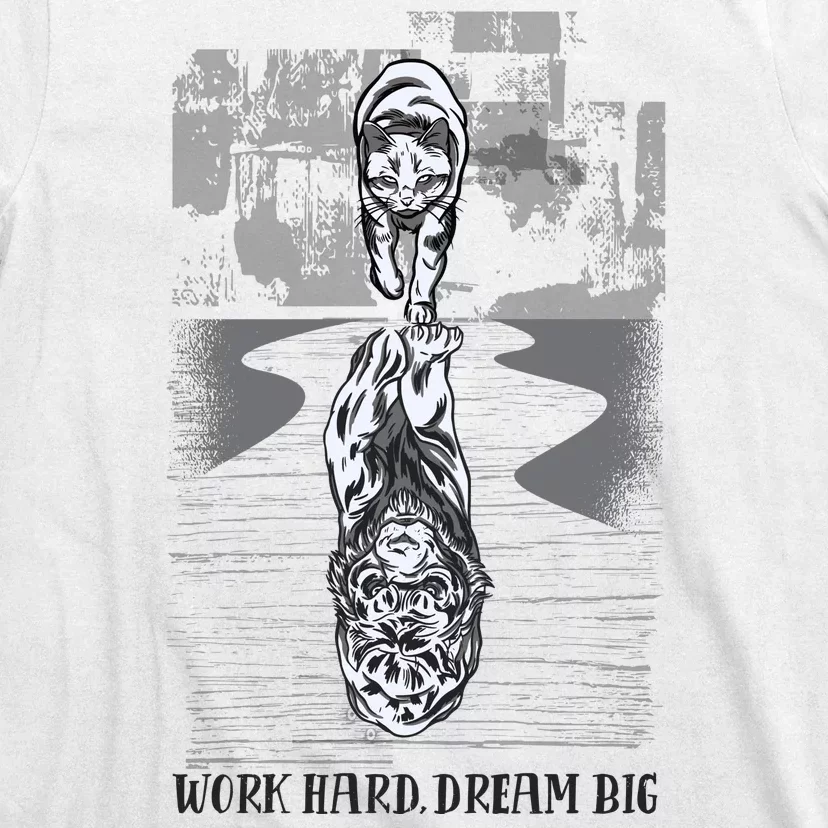 Work Hard Dream Big Tiger T-Shirt