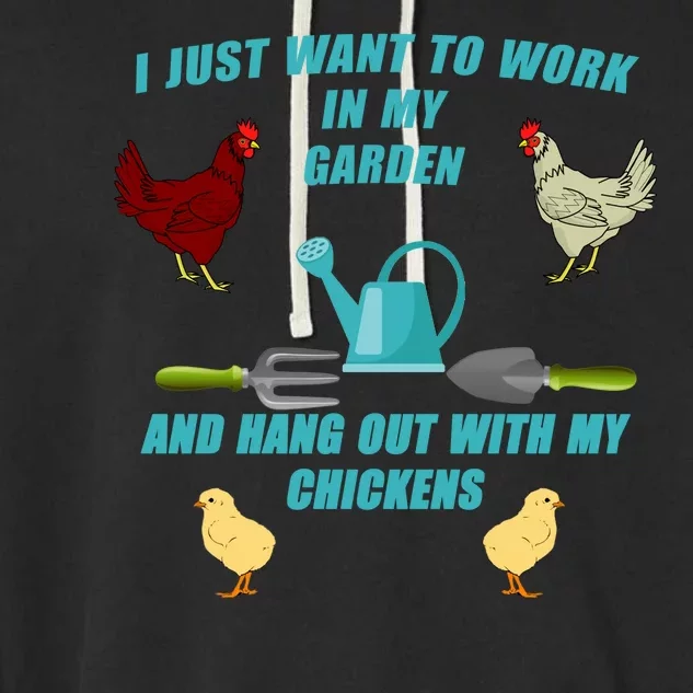 Work In My Garden Hang Out With My Chickens Garment-Dyed Fleece Hoodie