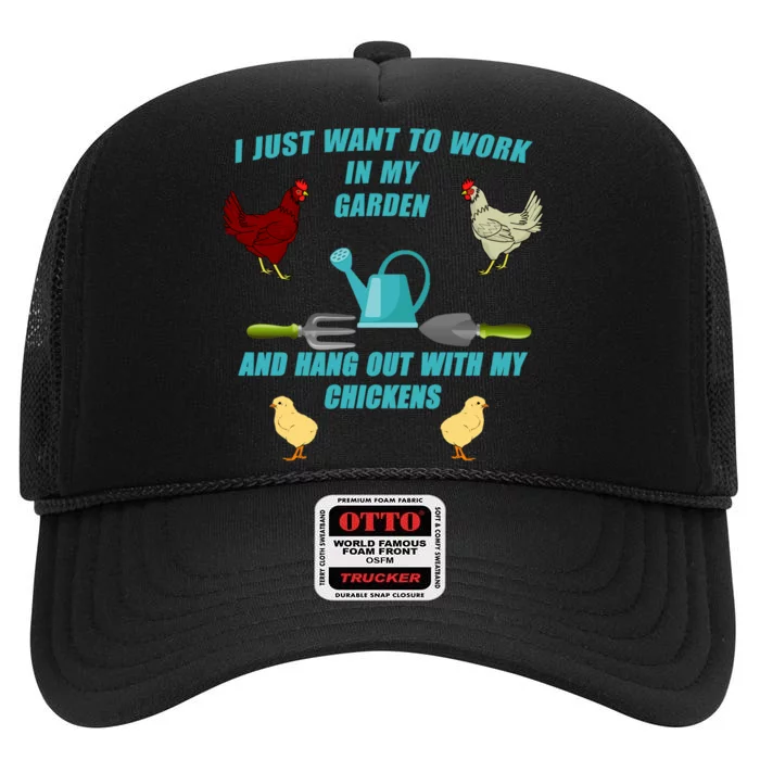 Work In My Garden Hang Out With My Chickens High Crown Mesh Trucker Hat