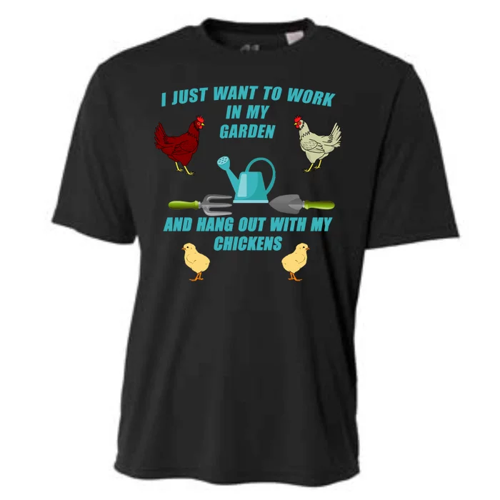 Work In My Garden Hang Out With My Chickens Cooling Performance Crew T-Shirt