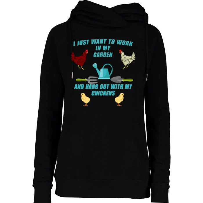 Work In My Garden Hang Out With My Chickens Womens Funnel Neck Pullover Hood