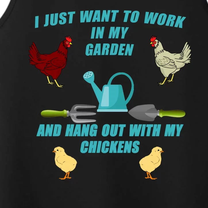 Work In My Garden Hang Out With My Chickens Performance Tank