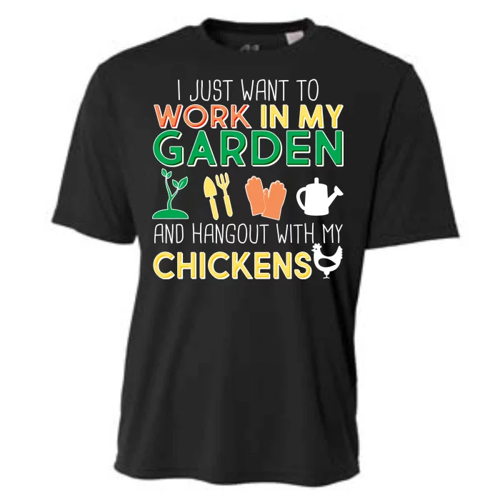 Work In My Garden Hangout With My Chickens Cooling Performance Crew T-Shirt