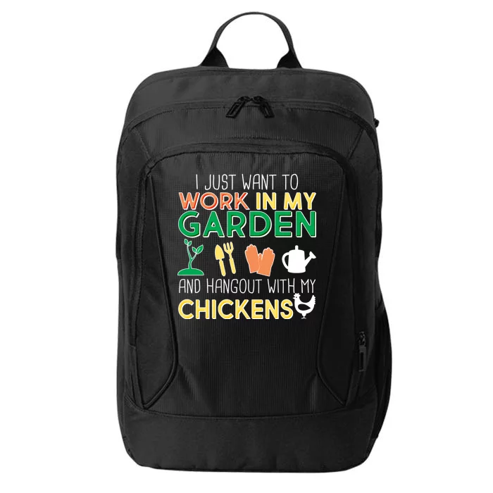 Work In My Garden Hangout With My Chickens City Backpack